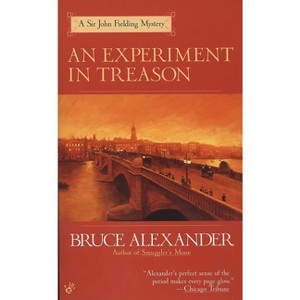 An Experiment in Treason - (Sir John Fielding) by  Bruce Alexander (Paperback) - 1 of 1