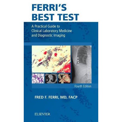 Ferri's Best Test - (Ferri's Medical Solutions) 4th Edition by  Fred F Ferri (Spiral Bound)