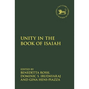 Unity in the Book of Isaiah - (Library of Hebrew Bible/Old Testament Studies) (Hardcover) - 1 of 1