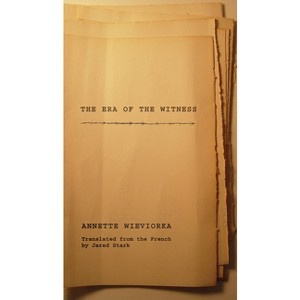 The Era of the Witness - by  Annette Wieviorka (Paperback) - 1 of 1