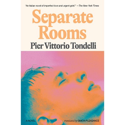 Separate Rooms - by  Pier Vittorio Tondelli (Hardcover)