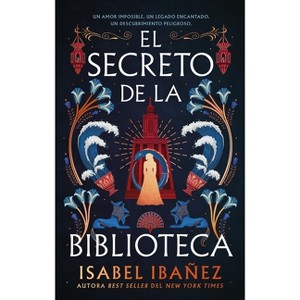El Secreto de la Biblioteca - by  Isabel Ibanez (Paperback) - 1 of 1