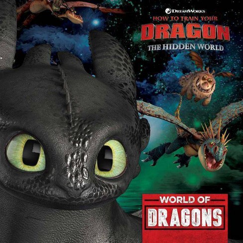 World Of Dragons How To Train Your Dragon Hidden World By May Nakamura Hardcover Target