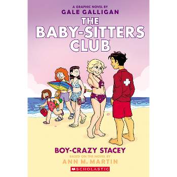 Boy-Crazy Stacey: A Graphic Novel (the Baby-Sitters Club #7) - (Baby-Sitters Club Graphix) by Ann M Martin