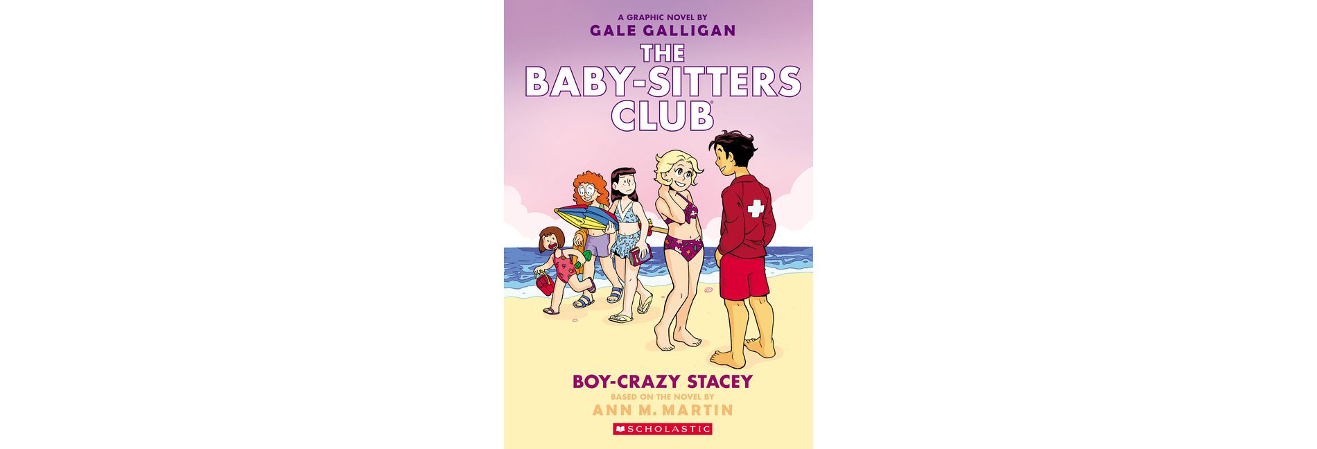 Boy-Crazy Stacey: A Graphic Novel (the Baby-Sitters Club #7) - (Baby-Sitters Club Graphix) by  Ann M Martin (Paperback)
