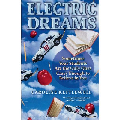 Electric Dreams - by  Caroline Kettlewell (Paperback)
