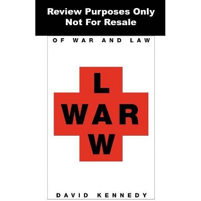  Of War and Law - by  David Kennedy (Hardcover) 