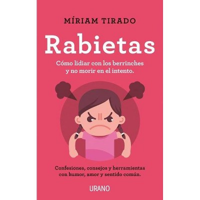 Rabietas - by  Miriam Tirado (Paperback)