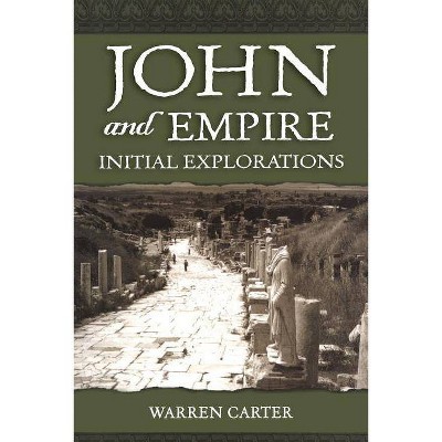 John and Empire - by  Warren Carter (Paperback)