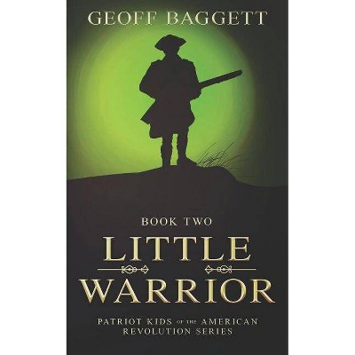 Little Warrior - by  Geoff Baggett (Paperback)