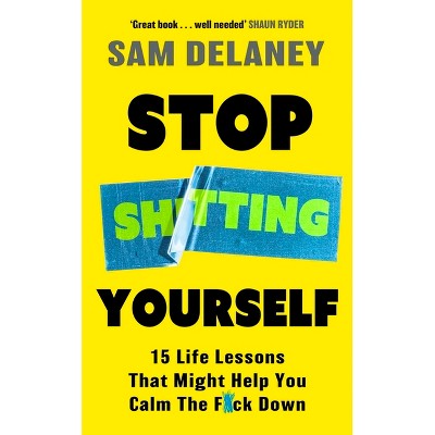 Calm the F*ck Down! - by  Sam Delaney (Paperback)