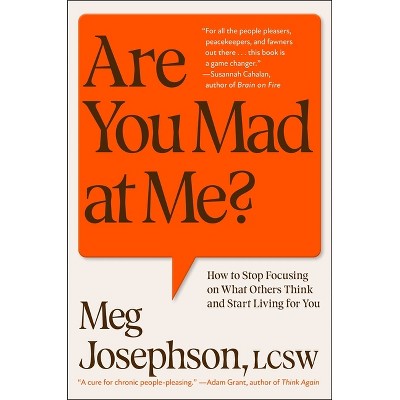 Are You Mad at Me? - by  Meg Josephson (Hardcover)