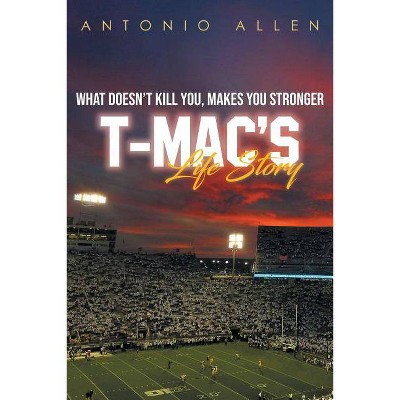  What doesn't kill you makes you stronger - by  Antonio Allen (Paperback) 