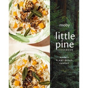 The Little Pine Cookbook - by  Moby (Hardcover) - 1 of 1