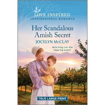 Her Scandalous Amish Secret - Large Print by  Jocelyn McClay (Paperback)