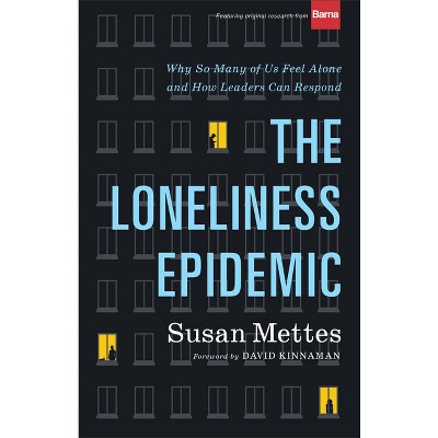 The Loneliness Epidemic - by  Susan Mettes (Hardcover)