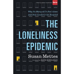 The Loneliness Epidemic - by  Susan Mettes (Hardcover) - 1 of 1