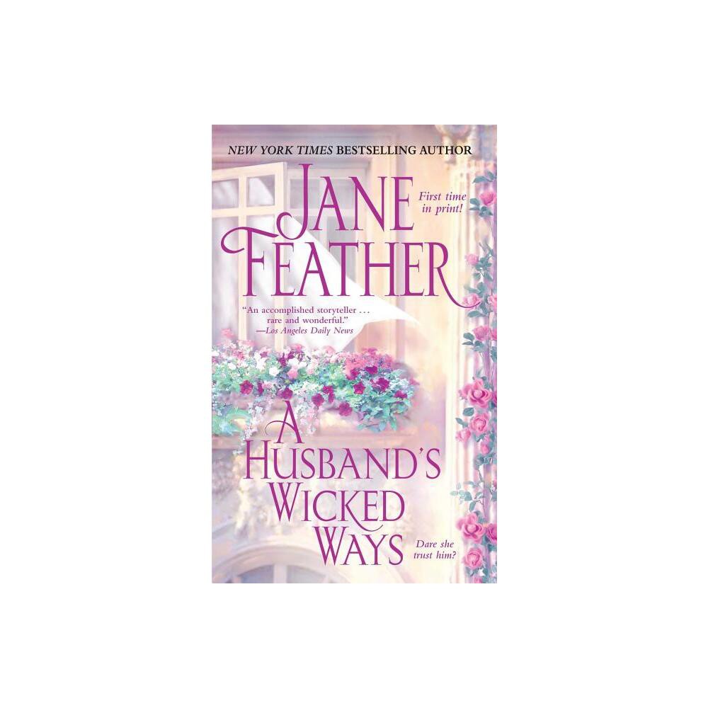 A Husbands Wicked Ways - by Jane Feather (Paperback)