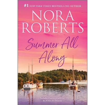 Summer All Along - (calhoun Women) By Nora Roberts (paperback) : Target