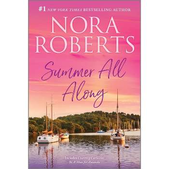 Summer All Along - (Calhoun Women) by  Nora Roberts (Paperback)