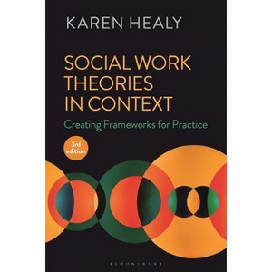 Social Work Theories in Context - 3rd Edition by  Karen Healy (Paperback) - 1 of 1