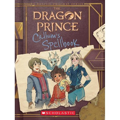 Callum's Spellbook (the Dragon Prince), 1 - by  Tracey West (Paperback)