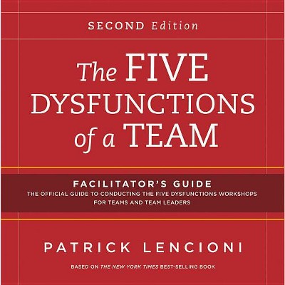 The Five Dysfunctions Of A Team: Facilitator's Guide Set - 2nd Edition ...