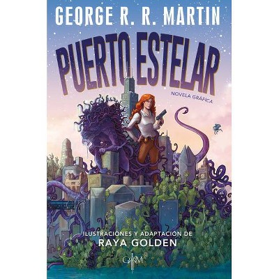 Puerto Estelar. Novela Gráfica / Starport (Graphic Novel) - by  George R R Martin (Paperback)