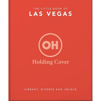 The Little Book of Las Vegas - by  Orange Hippo! (Hardcover)
