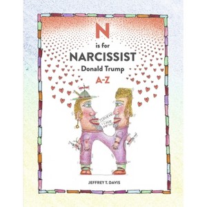 N Is for Narcissist - by  Jeffrey Davis (Paperback) - 1 of 1