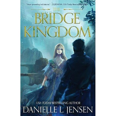 The Bridge Kingdom First Edition - by  Danielle L Jensen (Paperback)