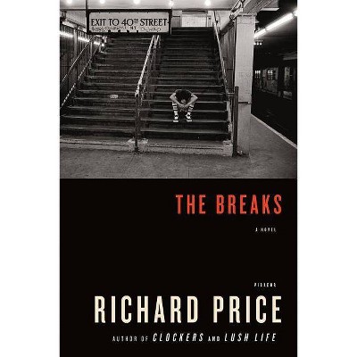 The Breaks - by  Richard Price (Paperback)