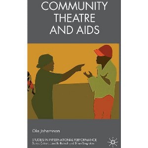 Community Theatre and AIDS - (Studies in International Performance) by  O Johansson (Hardcover) - 1 of 1