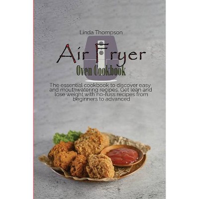 Air Fryer Oven Cookbook - by  Linda Thompson (Paperback)