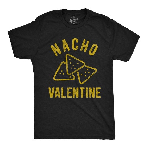 Мужские футболки Crazy Dog T-Shirts, Inc. Mens Nacho Valentine T Shirt Funny Cheesy Valentines Day Tee - Crazy Dog Men's T Shirt for Valentines Gift Black XL