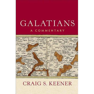 Galatians - by  Craig S Keener (Hardcover)