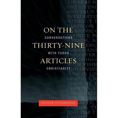 On the 39 Articles - 2nd Edition by  Oliver O'Donovan (Paperback)