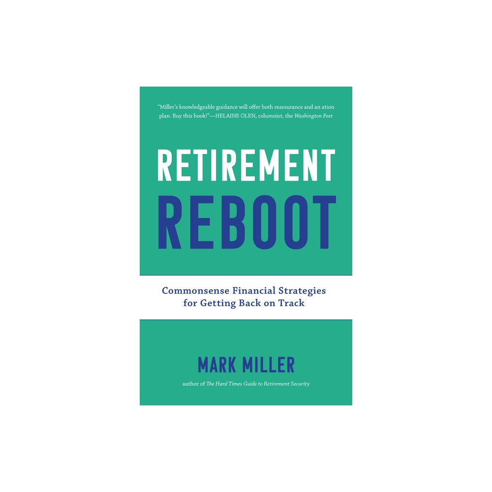 Retirement Reboot - by Mark Miller (Paperback)