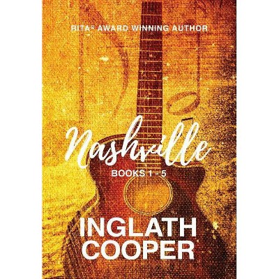 Nashville - Books 1 - 5 - by  Inglath Cooper (Hardcover)