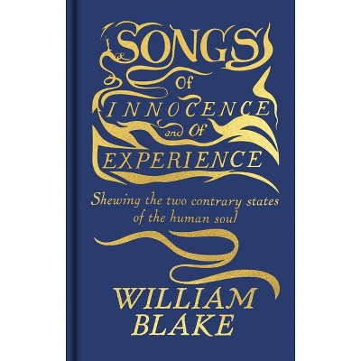 Songs of Innocence and of Experience - (Arcturus Ornate Classics) by  William Blake (Hardcover)