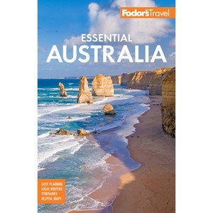 Fodor's Essential Australia - (Full-Color Travel Guide) 3rd Edition by  Fodor's Travel Guides (Paperback) - 1 of 1
