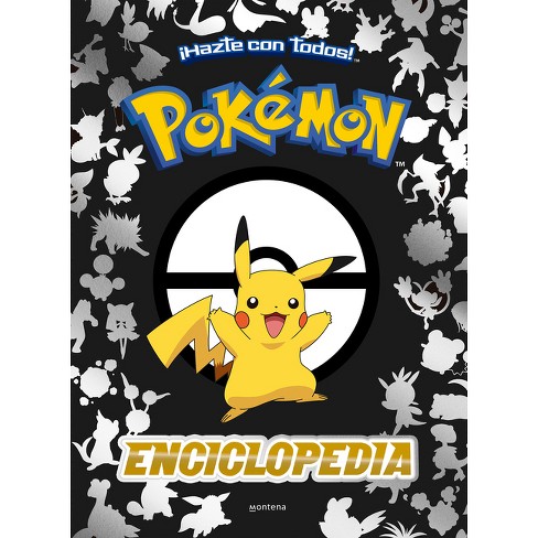 Enciclopedia Pokémon / Pokémon Encyclopedia - by The Pokemon Company  (Hardcover)