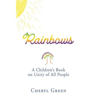 Rainbows - by  Cheryl Green (Paperback)