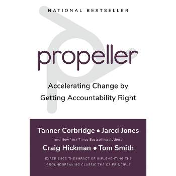 Propeller - by  Tanner Corbridge & Jared Jones & Craig Hickman & Tom Smith (Hardcover)