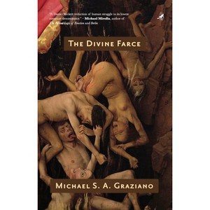 The Divine Farce - (Leaplit) by  Michael S a Graziano (Paperback) - 1 of 1