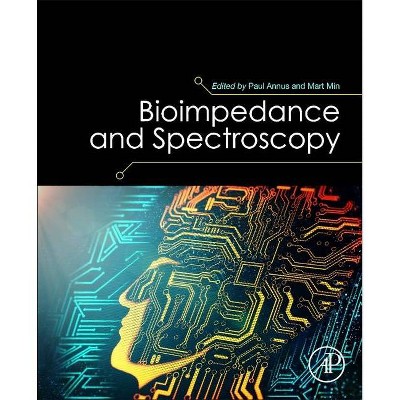 Bioimpedance and Spectroscopy - by  Paul Annus & Mart Min (Paperback)