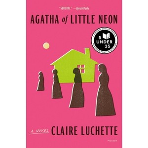 Agatha of Little Neon - by  Claire Luchette (Paperback) - 1 of 1