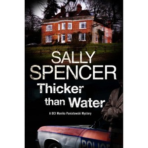 Thicker Than Water - (DCI Monika Paniatowski Mystery) by  Sally Spencer (Paperback) - 1 of 1