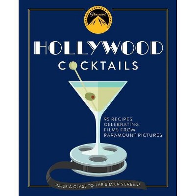 Hollywood Cocktails - by  The Coastal Kitchen (Hardcover)