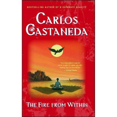 Fire from Within - by  Carlos Castaneda (Paperback)